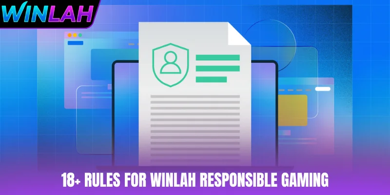 18+ rules for WINLAH responsible gaming