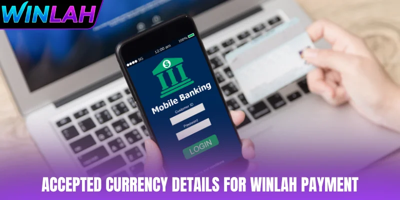 Accepted currency details for WINLAH payment