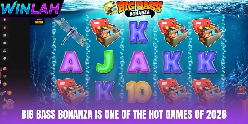 Big Bass Bonanza is one of the HOT games of 2026