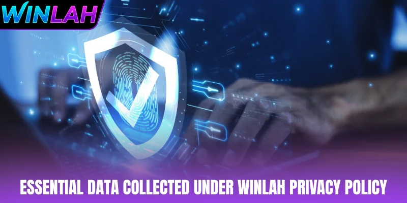 Essential data collected under WINLAH privacy policy