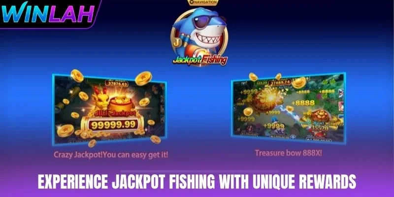 Experience Jackpot Fishing with unique rewards