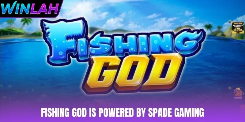 Fishing God – Pinnacle of 3D Fishing Technology at WINLAH