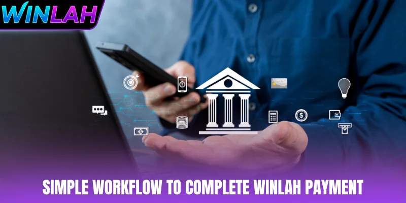 Simple workflow to complete WINLAH payment