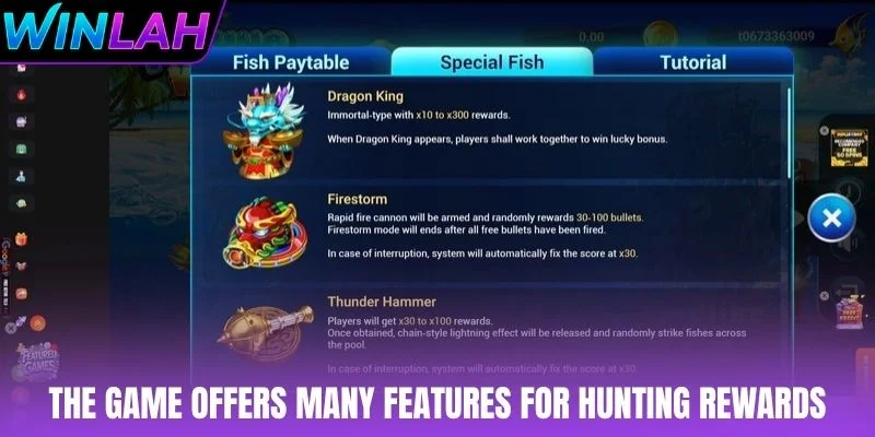 The game offers many features for hunting rewards