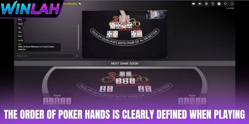 The order of poker hands is clearly defined when playing