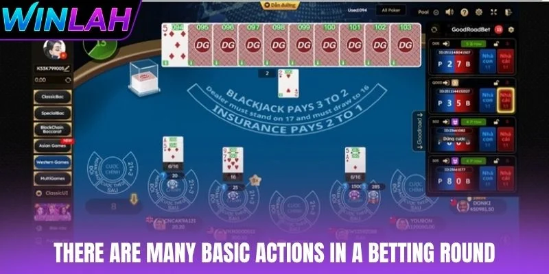 There are many basic actions in a betting round