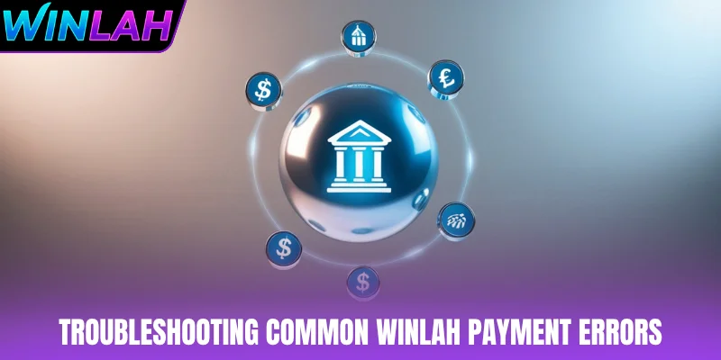Troubleshooting common WINLAH payment errors