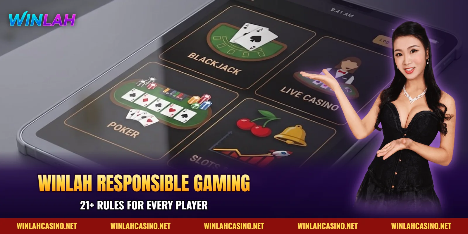 21+ rules for WINLAH responsible gaming